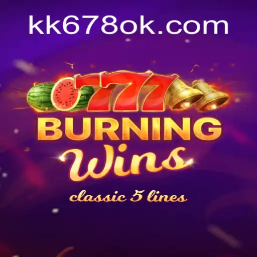 Descubra o Excitante Mundo de BurningWins no KK678.COM